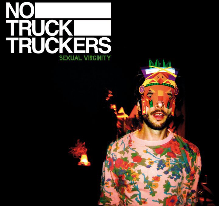 NO TRUCK TRUCKERS "Sexual Virginity" LP